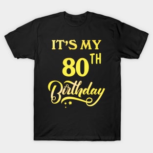 It'S My 80Th 80 80Th T-Shirt